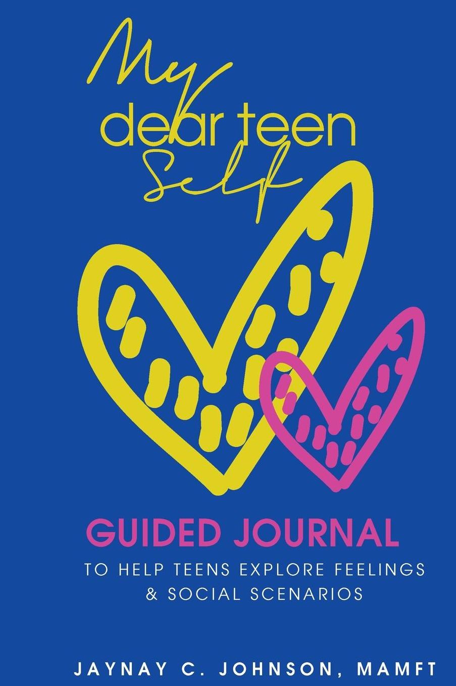 My Dear Teen Self: Guided journal to help teens explore feelings and social scenarios