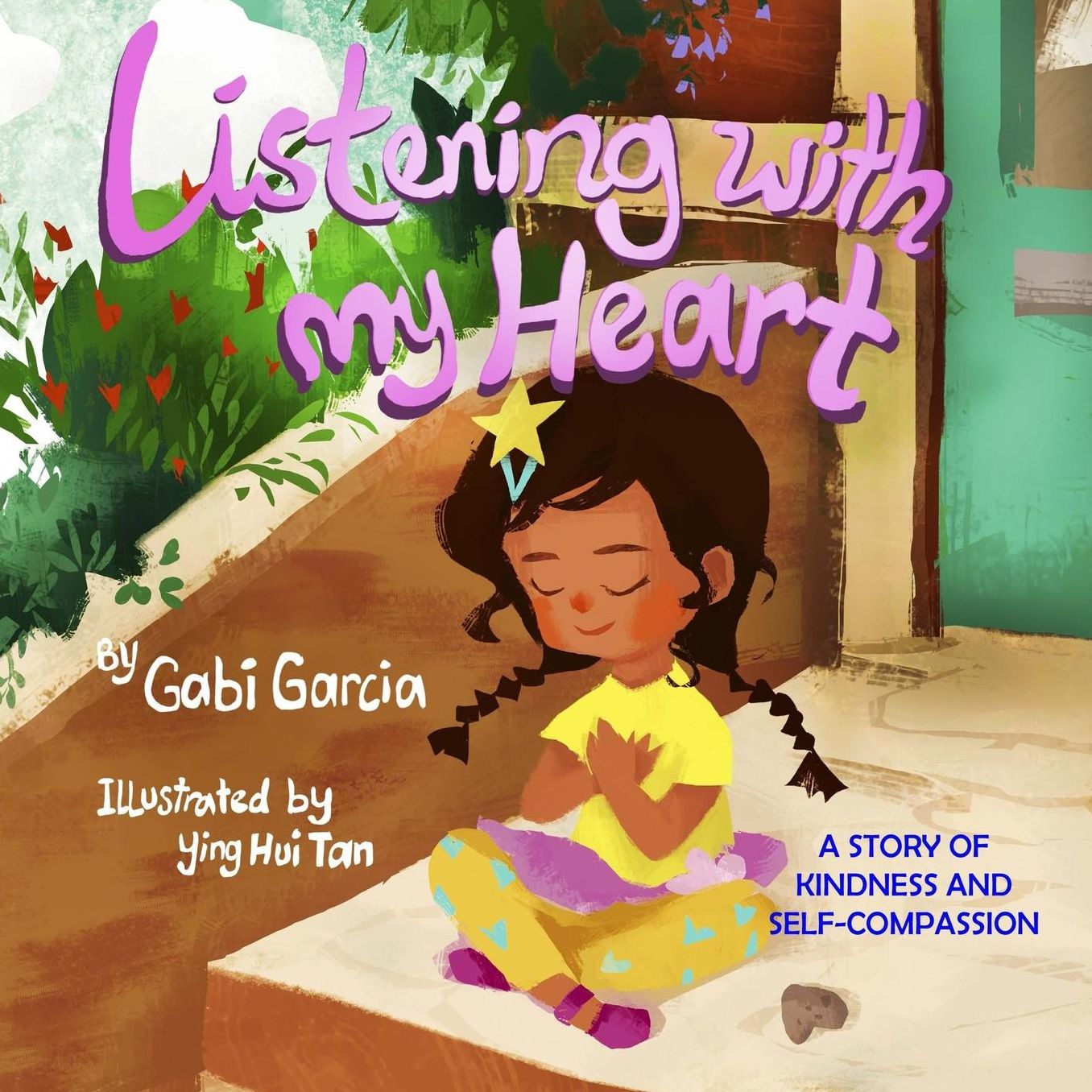Listening with My Heart: A Story of Kindness and Self-Compassion