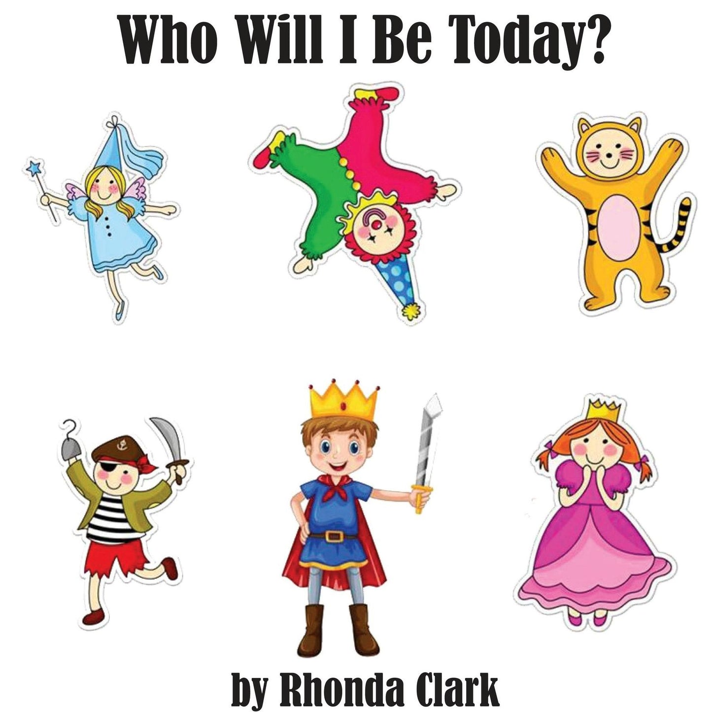 Who Will I Be Today?