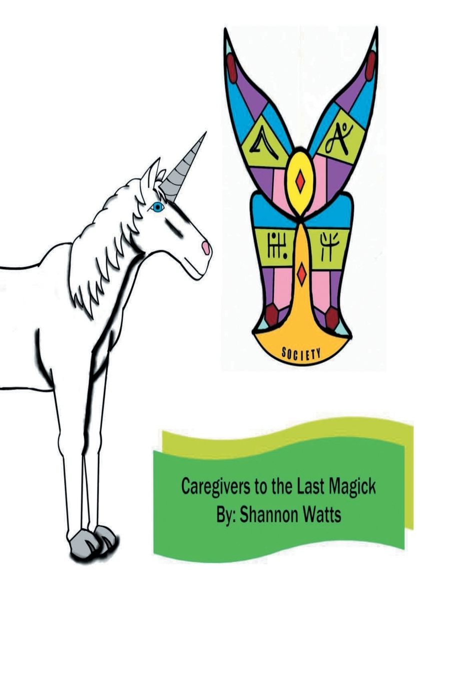 Society: Caregivers to the Last Magick