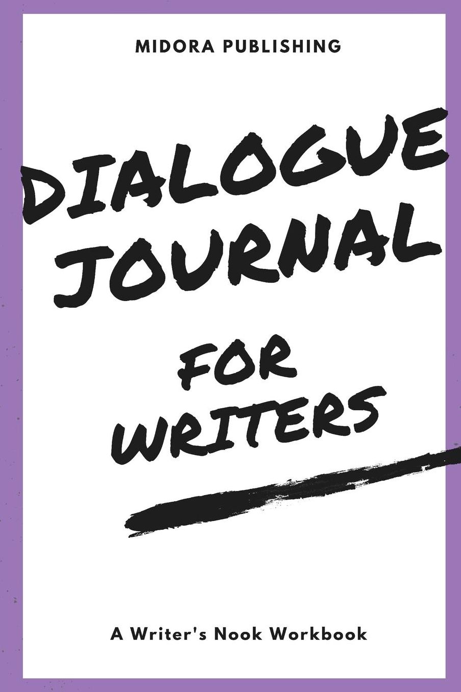 Dialogue Journal for Writers: A Writer's Nook Workbook
