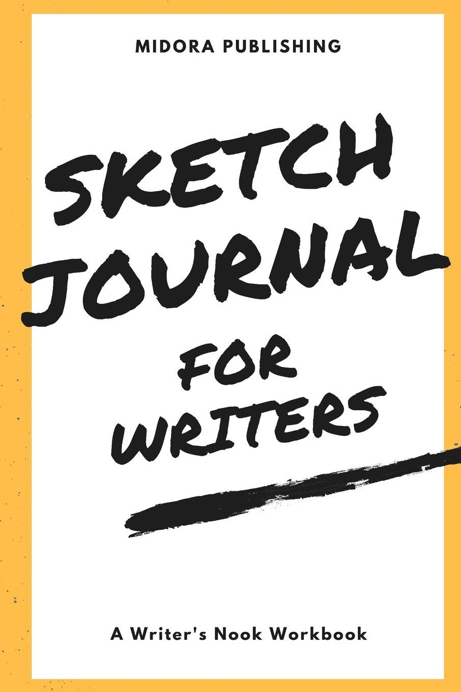 Sketch Journal for Writers: A Writer's Nook Workbook