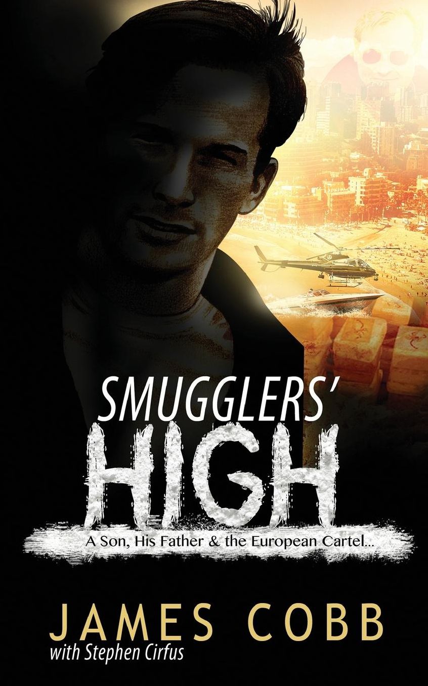 Smuggler's High: A Son, His Father, and the European Cartel