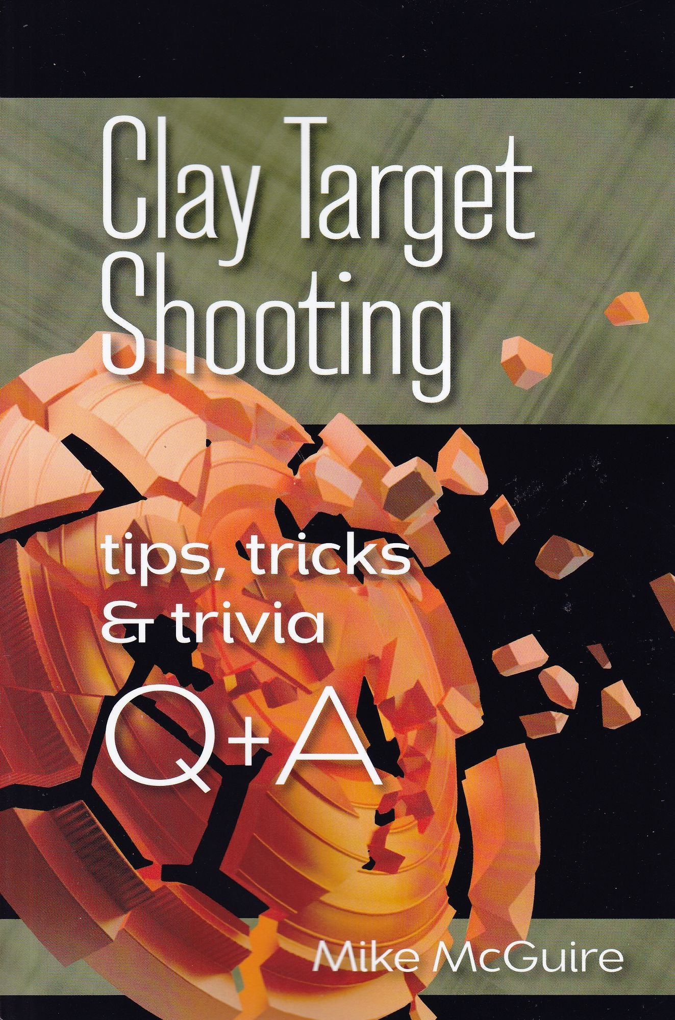 Clay Target Shooting, tips, tricks & trivia Q & A