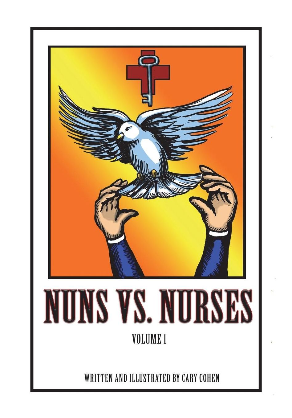 Nuns vs. Nurses, Volume 1:, Volume 1