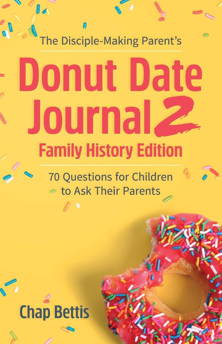 The Disciple-Making Parent's Donut Date Journal 2 Family History Edition: 70 Questions for Children to Ask Their Parents