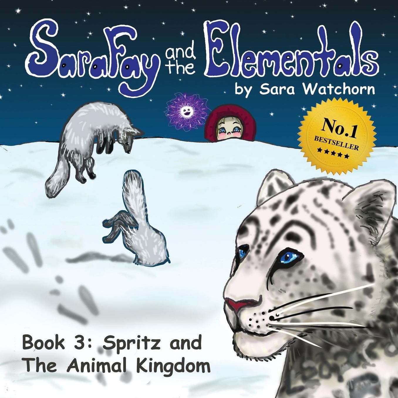 Sara Fay and the Elementals: Book 3: Spritz and The Animal Kingdom
