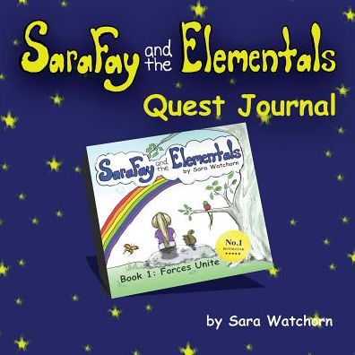 Sara Fay and the Elementals: Book 1: Quest Journal