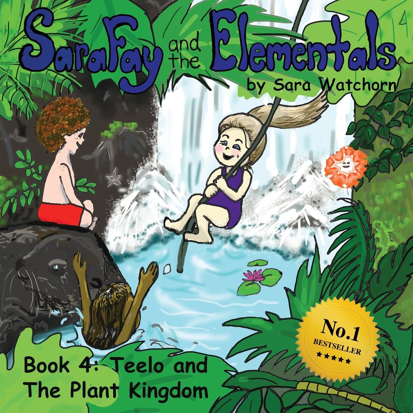 Sara Fay and the Elementals: Book 4: Teelo and The Plant Kingdom