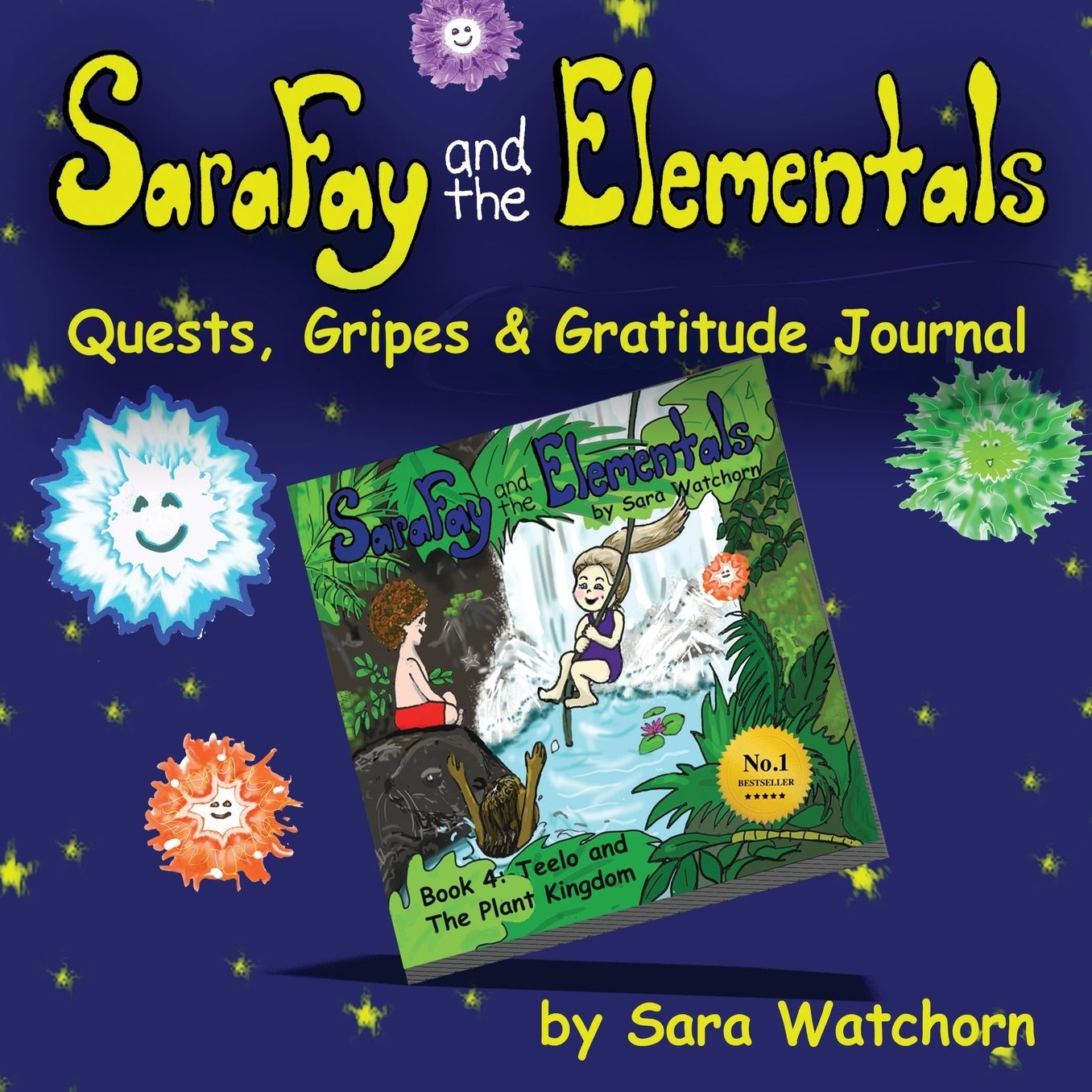 Sara Fay and the Elementals: Book 4 Quest, Gripes & Gratitude Journal