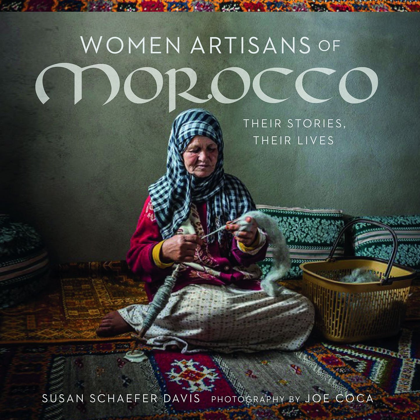 Women Artisans of Morocco: Their Stories, Their Lives