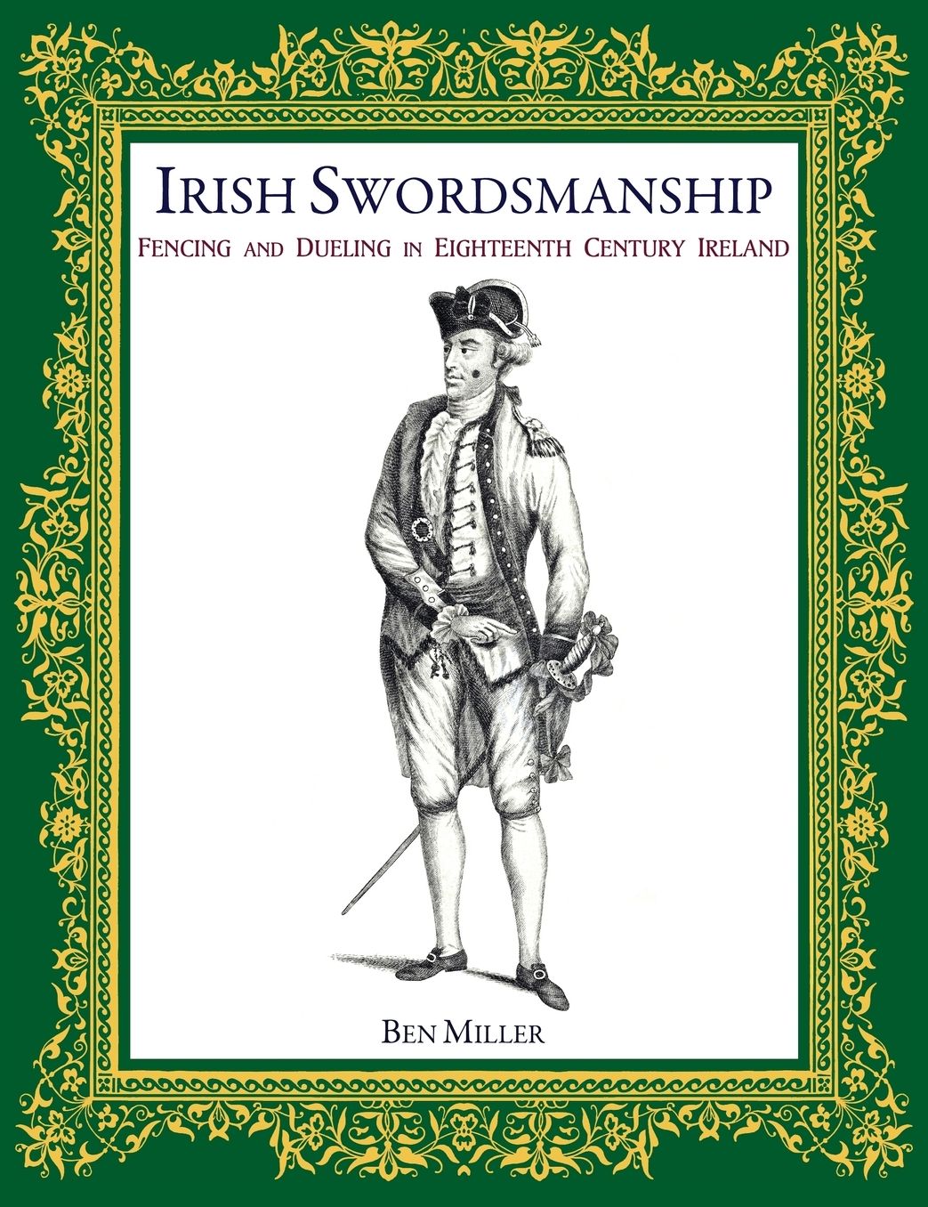 Irish Swordsmanship: Fencing and Dueling in Eighteenth Century Ireland