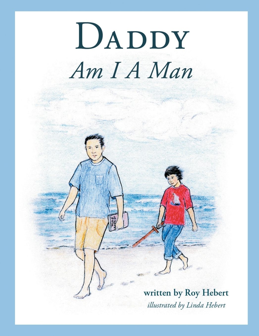 Daddy, Am I A Man