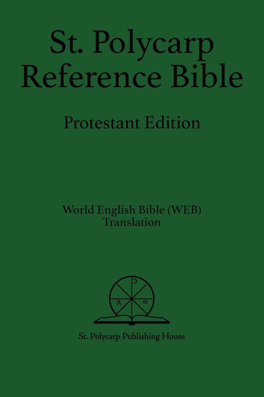 St. Polycarp Reference Bible: Protestant Edition