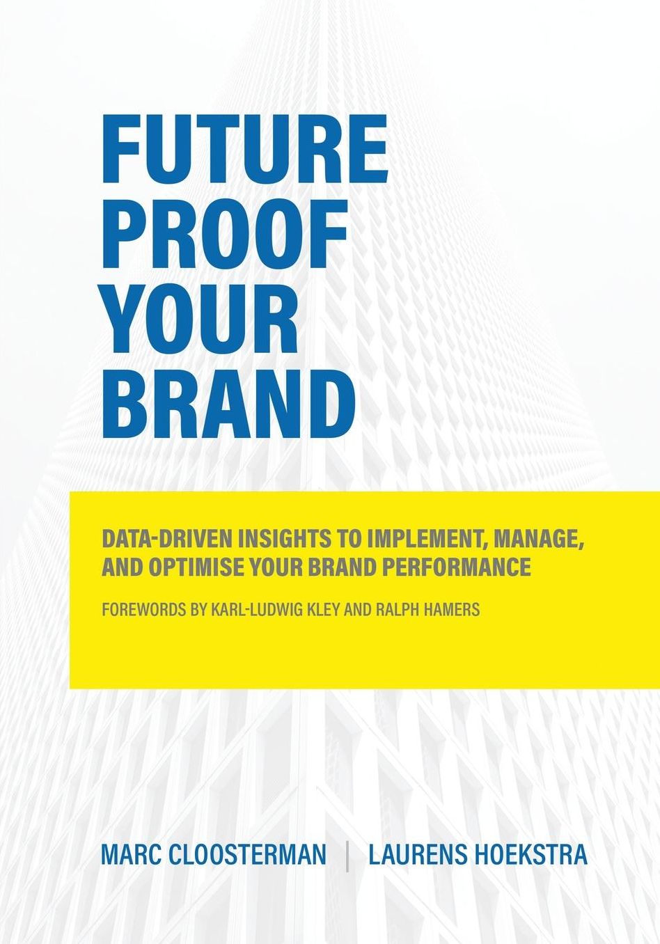 Future Proof Your Brand: Data-Driven Insights to Implement, Manage, and Optimise Your Brand Performance