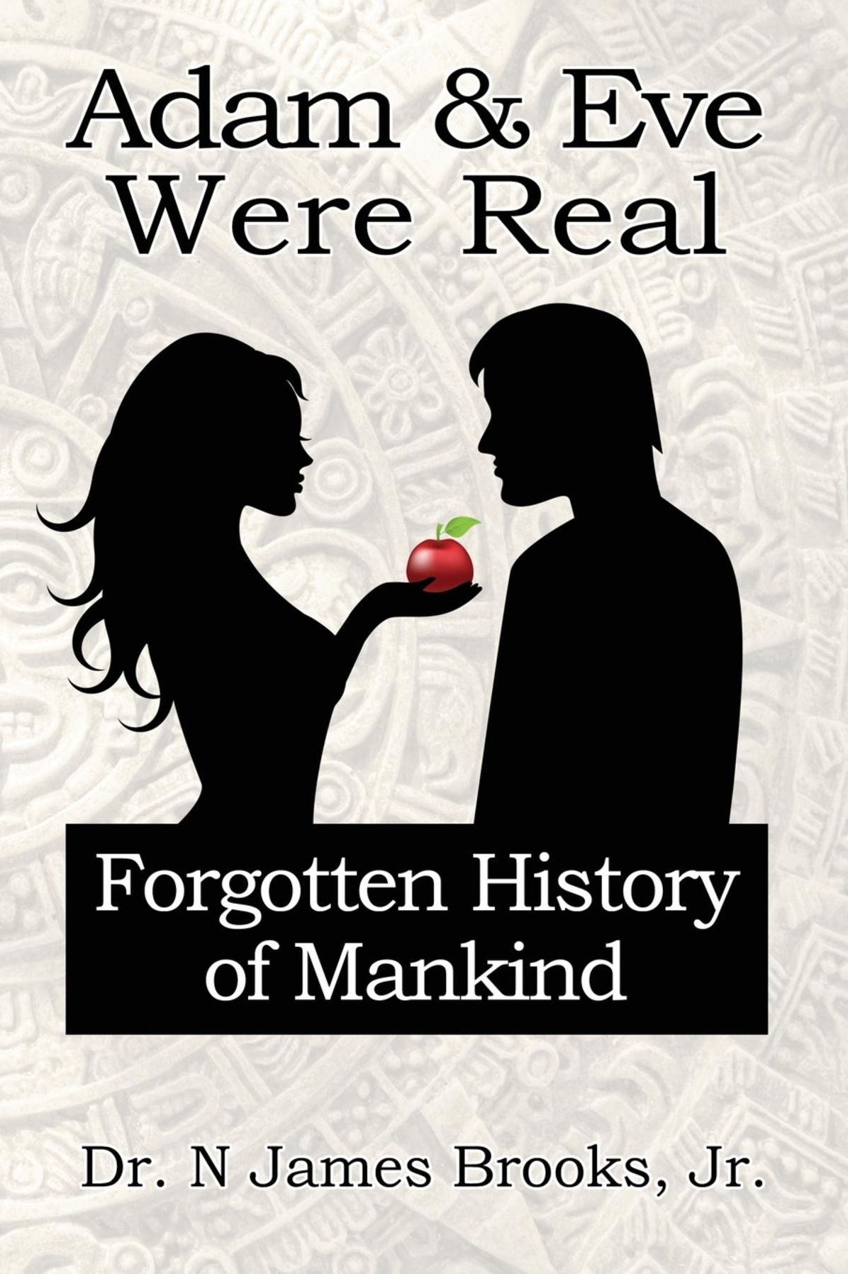 Adam and Eve Were Real: Forgotten History of Mankind