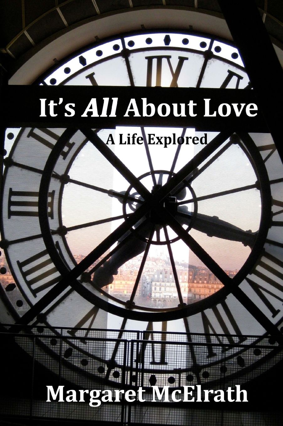 It's All About Love: A Life Explored