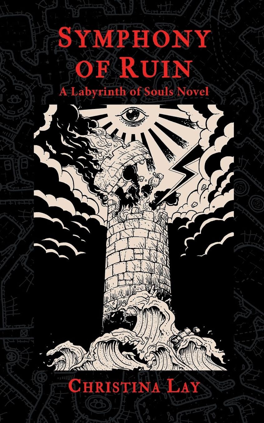 Symphony of Ruin: A Labyrinth of Souls Novel