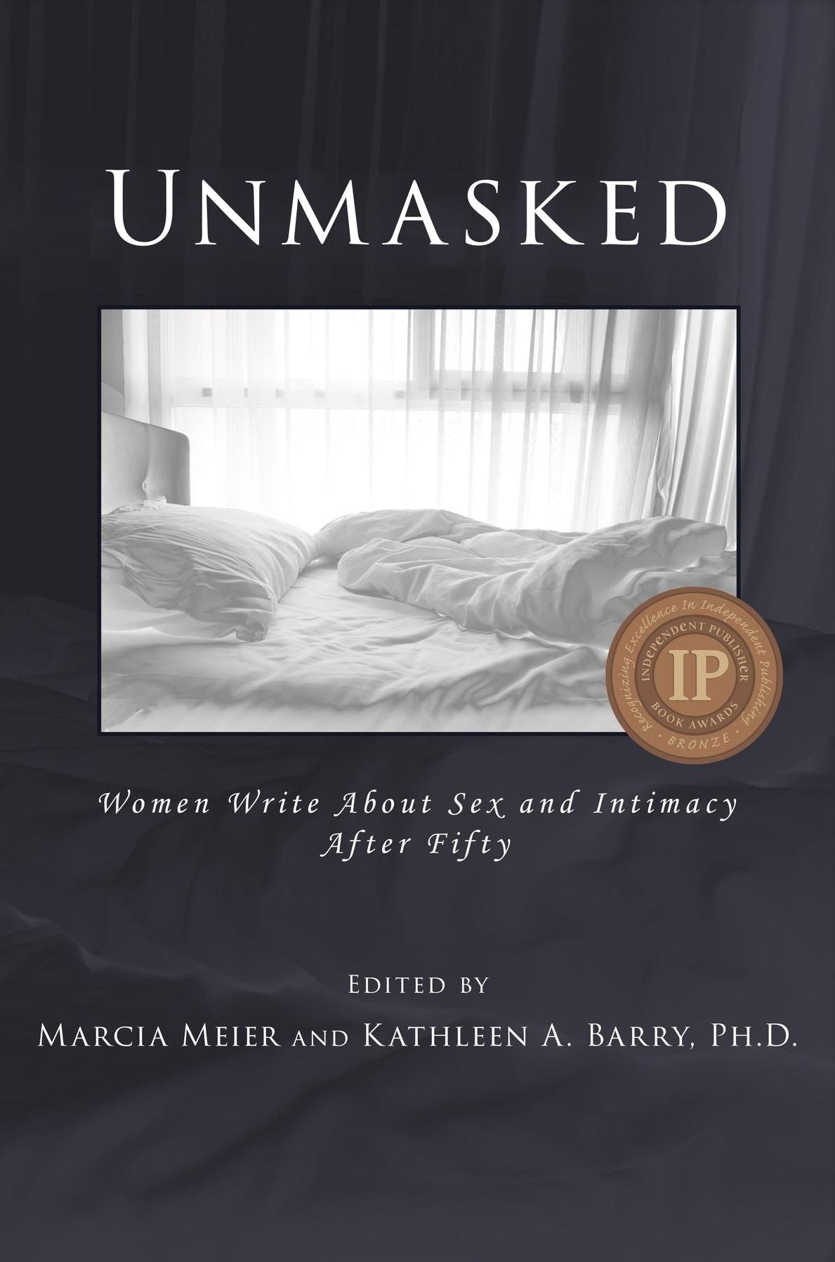 Unmasked: Women Write About Sex and Intimacy After Fifty