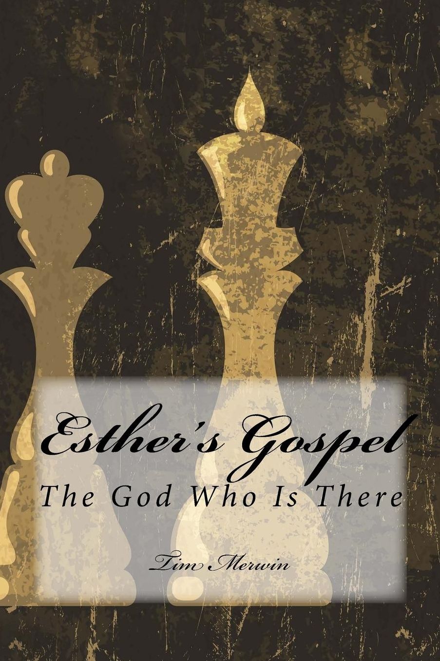 Esther's Gospel: The God Who IS There