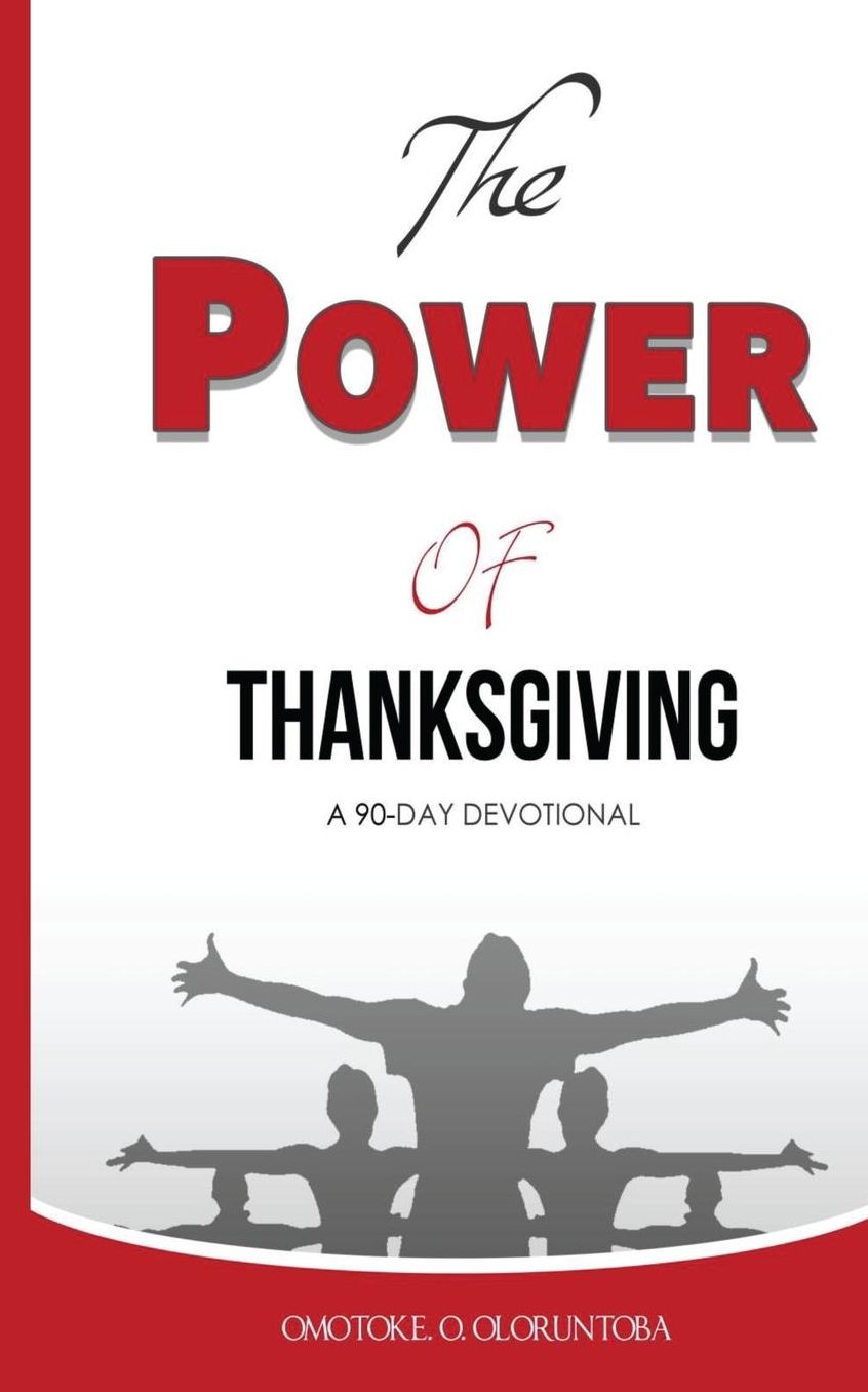 The Power of Thanksgiving: A 90 Day Devotional