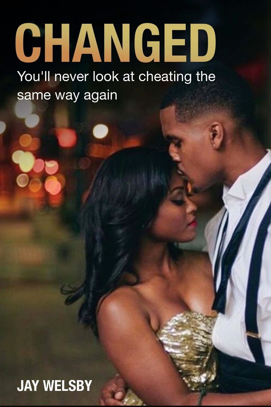 Changed: You will never look at cheating the same way again