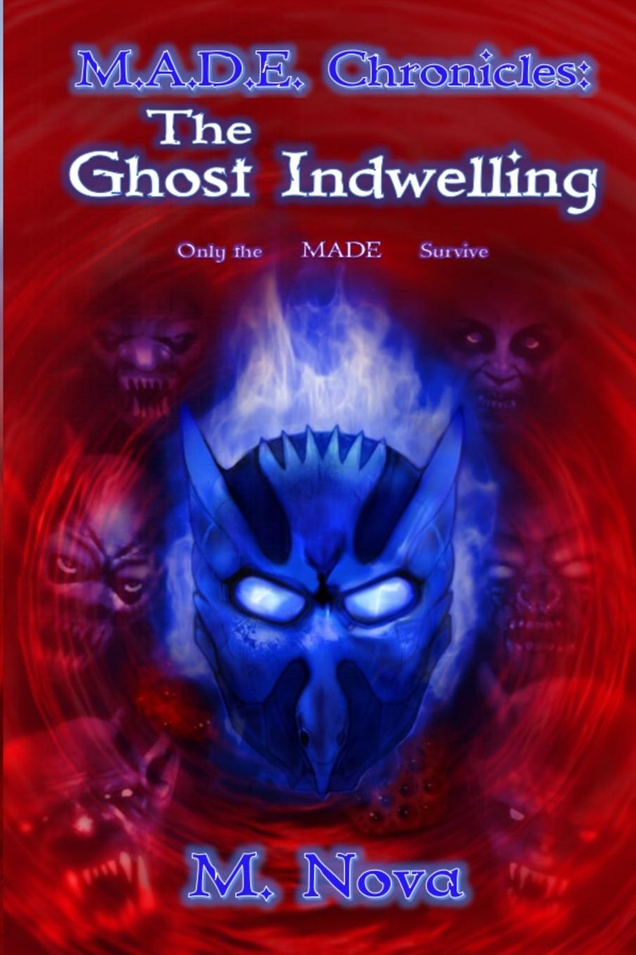 M.A.D.E. Chronicles: The Ghost Indwelling