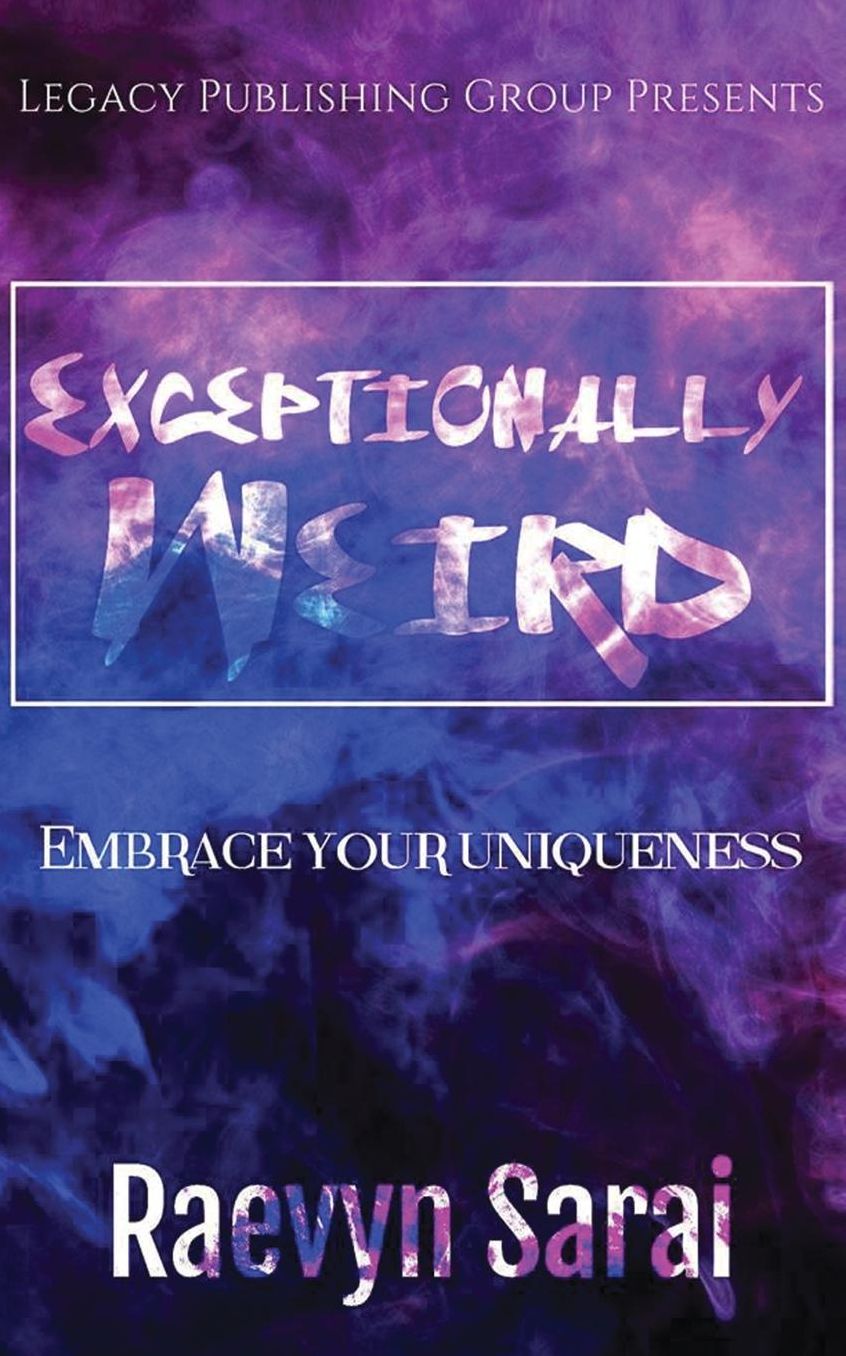 Exceptionally Weird: Embrace your Uniqueness