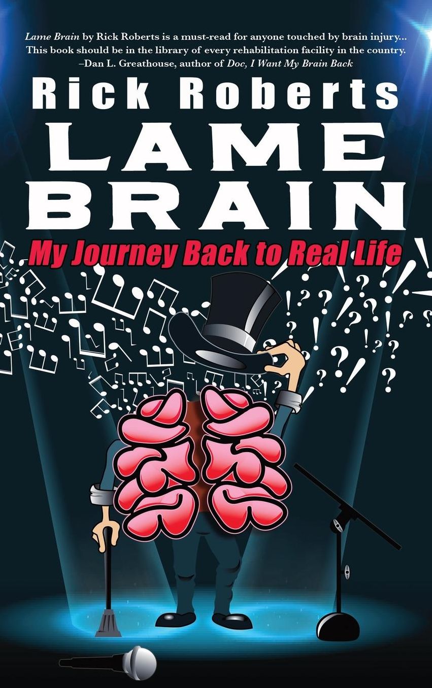 Lame Brain: My Journey Back to Real Life