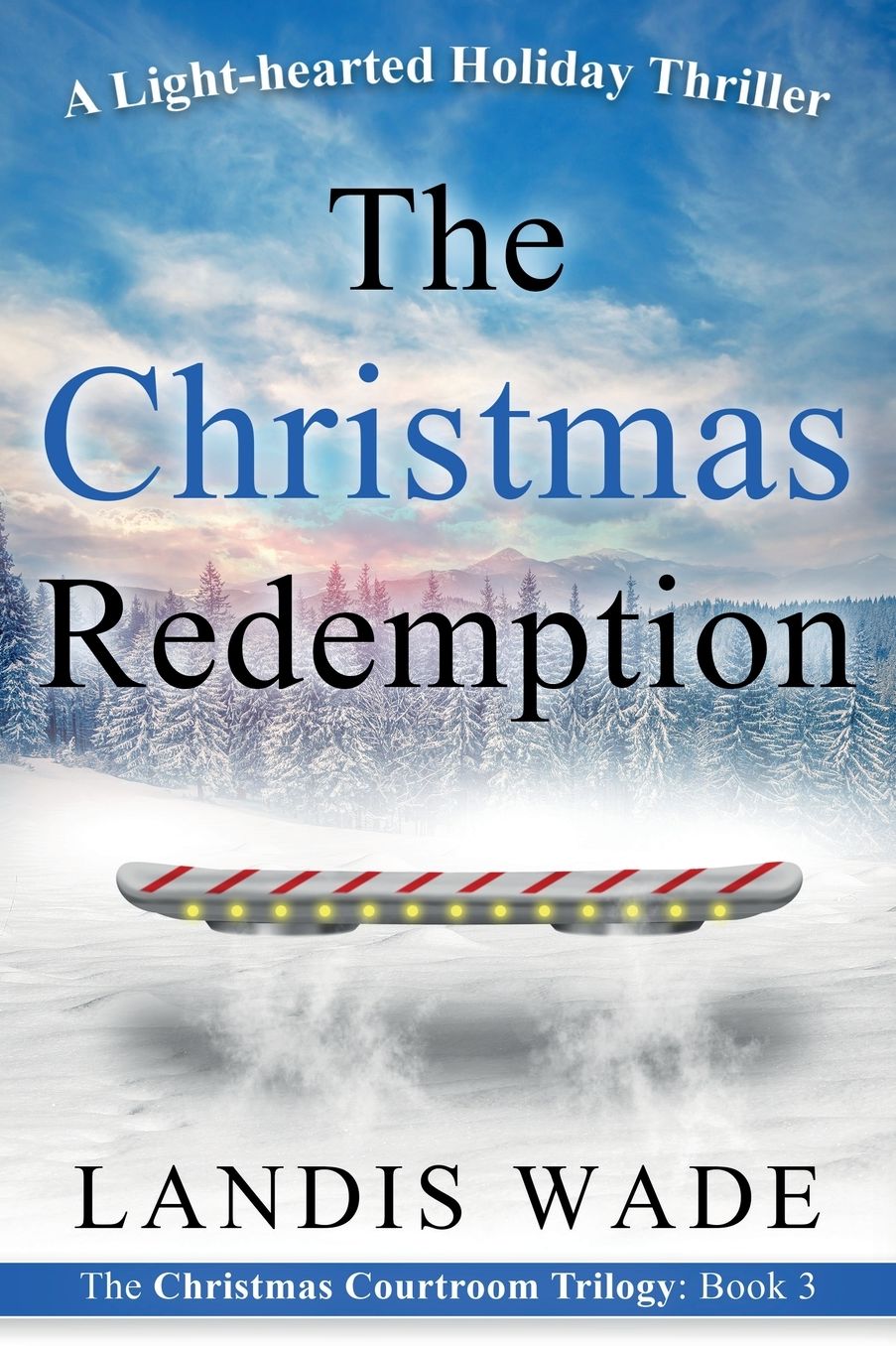 The Christmas Redemption: A Courtroom Adventure