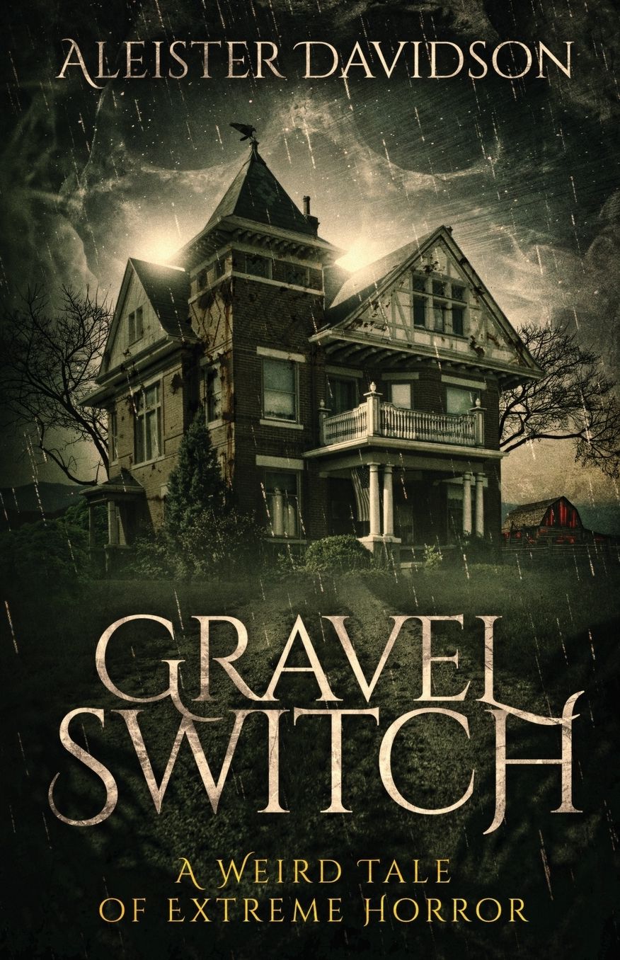 Gravel Switch: a Weird Tale of Extreme Horror