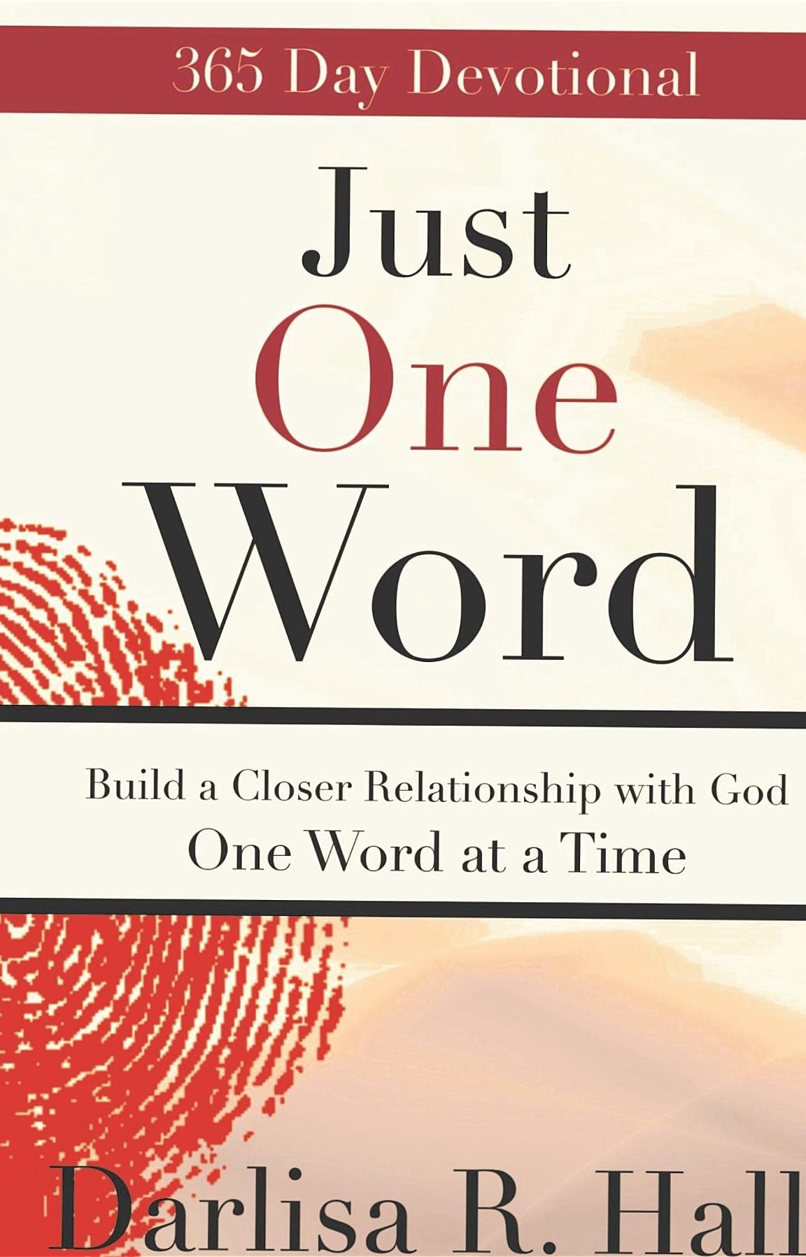 Just One Word: Build a Closer Relationship with God One Word at a Time