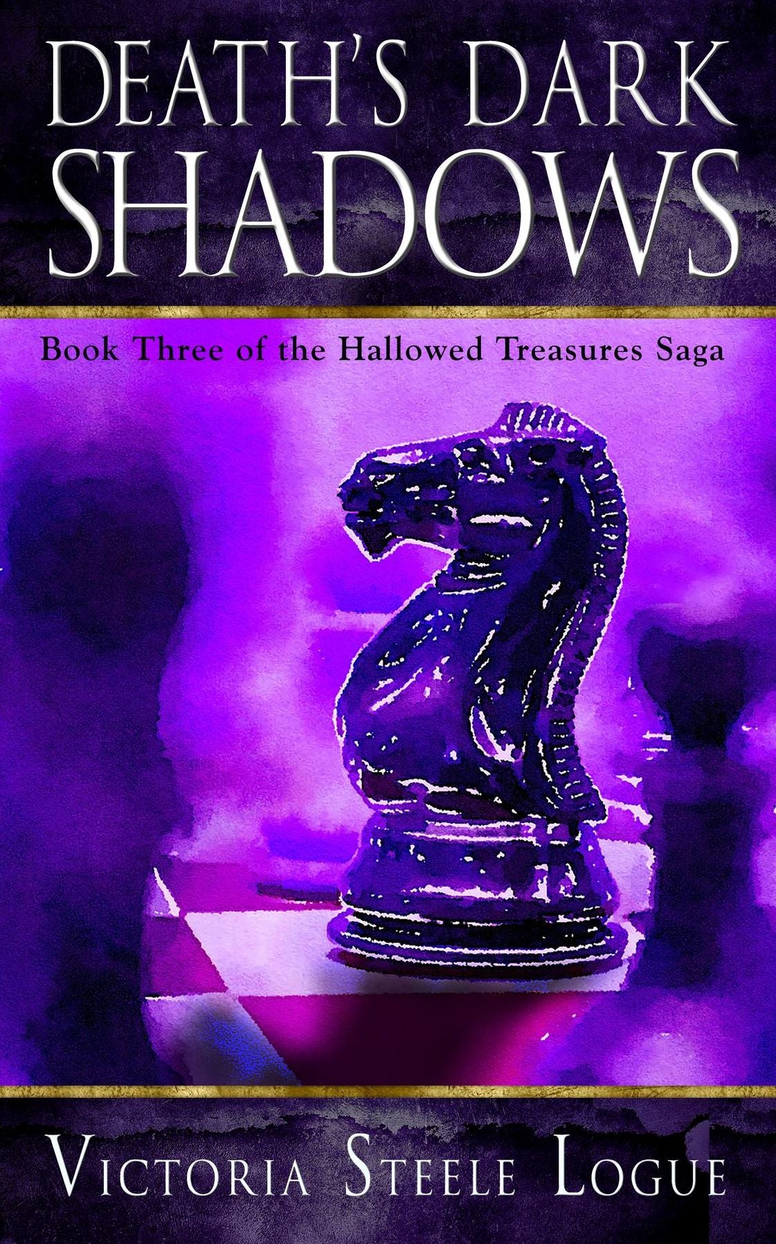 Death's Dark Shadows: Book Three of the Hallowed Treasures Saga