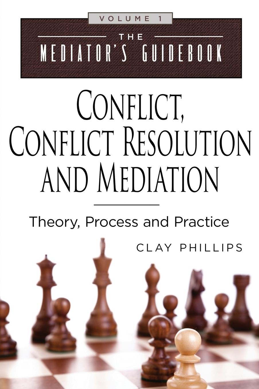 Conflict, Conflict Resolution & Mediation: Theory, Process and Practice