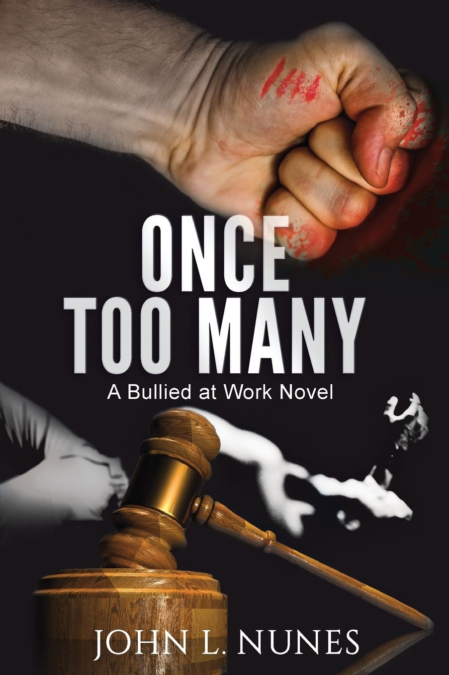 Once Too Many: A Bullied at Work Novel