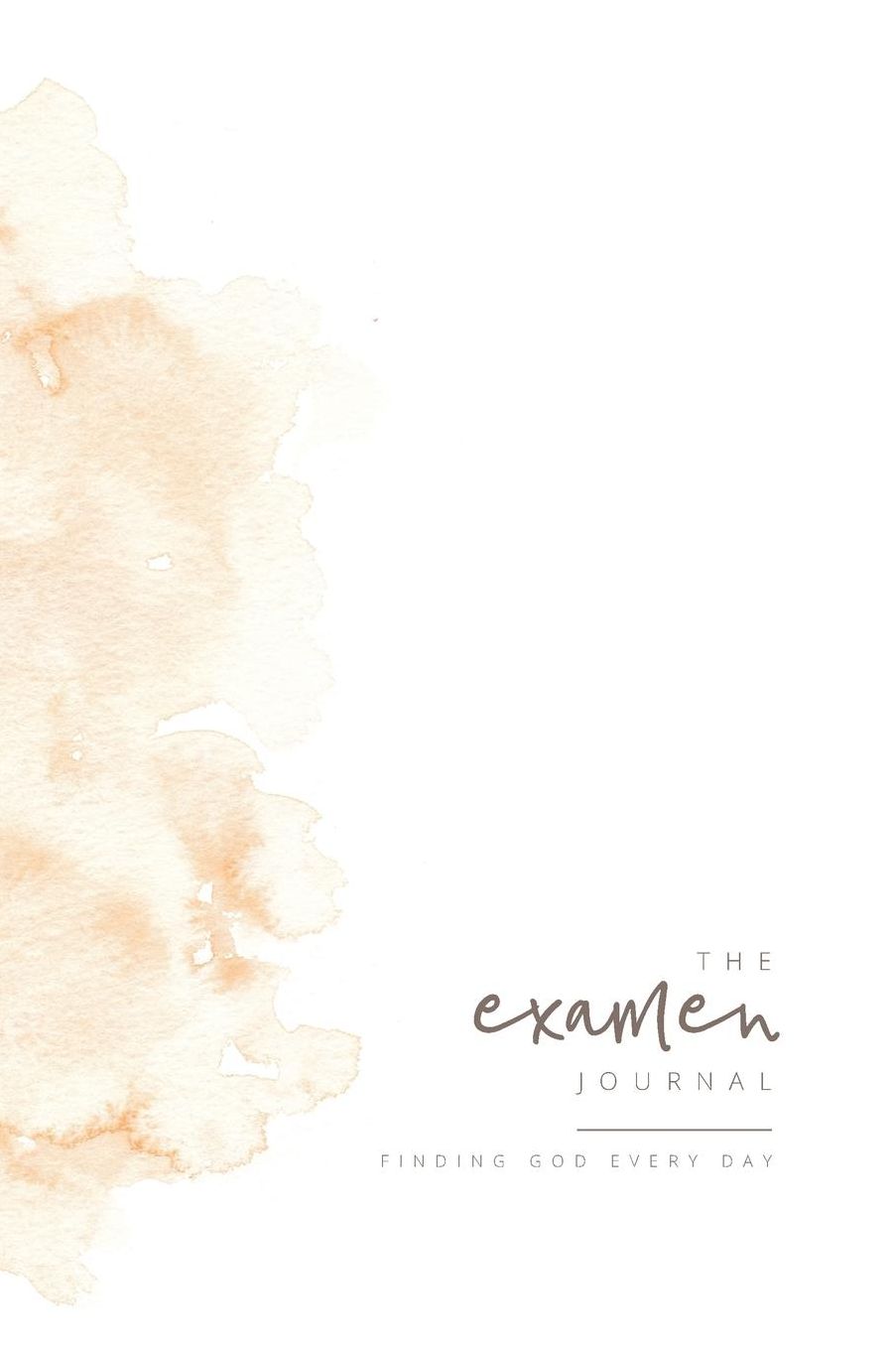The Examen Journal: Finding God Everyday
