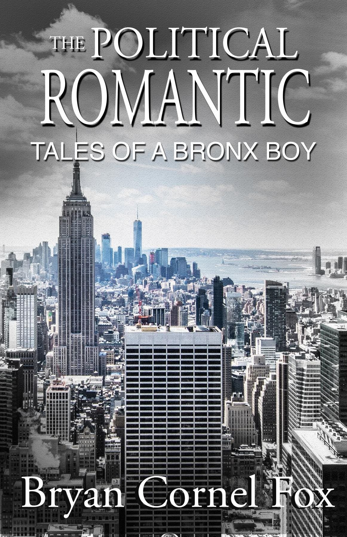 The Political Romantic: Tales of a Bronx Boy