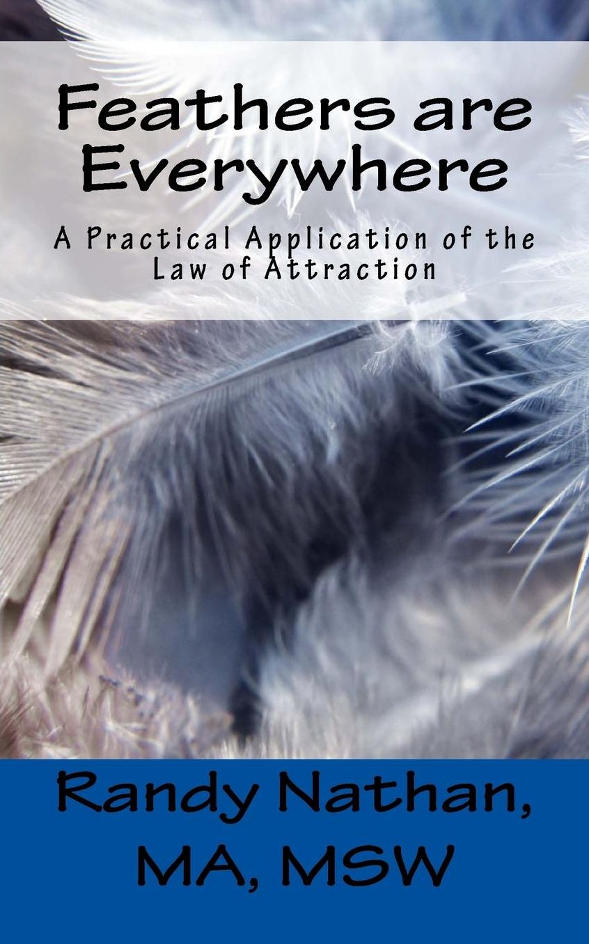 Feathers are Everywhere: A Practical Application of the Law of Attraction