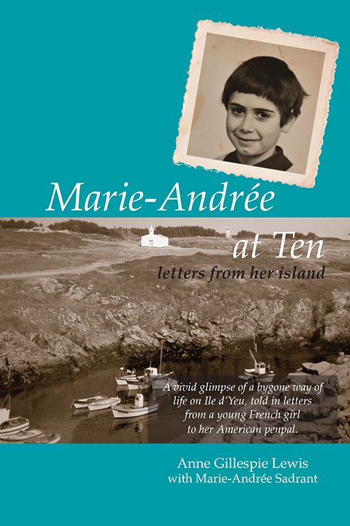 Marie-Andree at Ten: Letters From Her Island / Marie-Andree a Dix Ans: Lettres de son Ile