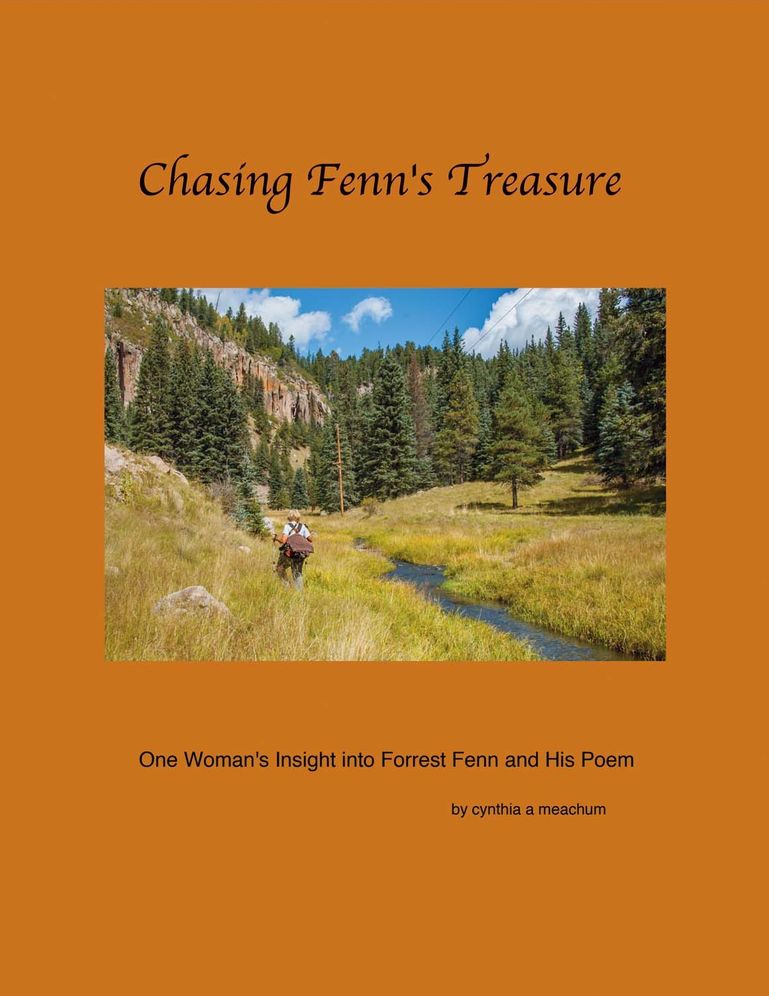 Chasing Fenn's Treasure: One Woman's Insight into Forrest Fenn and His Poem