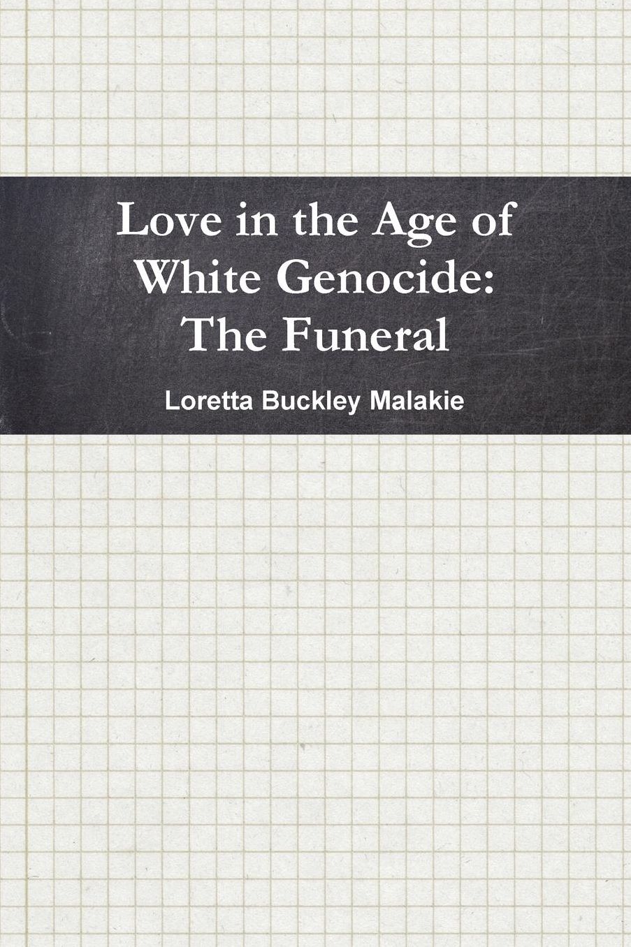 Love in the Age of White Genocide: The Funeral