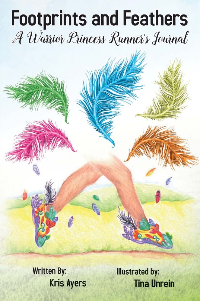Footprints and Feathers: A Warrior Princess Runner's Journal