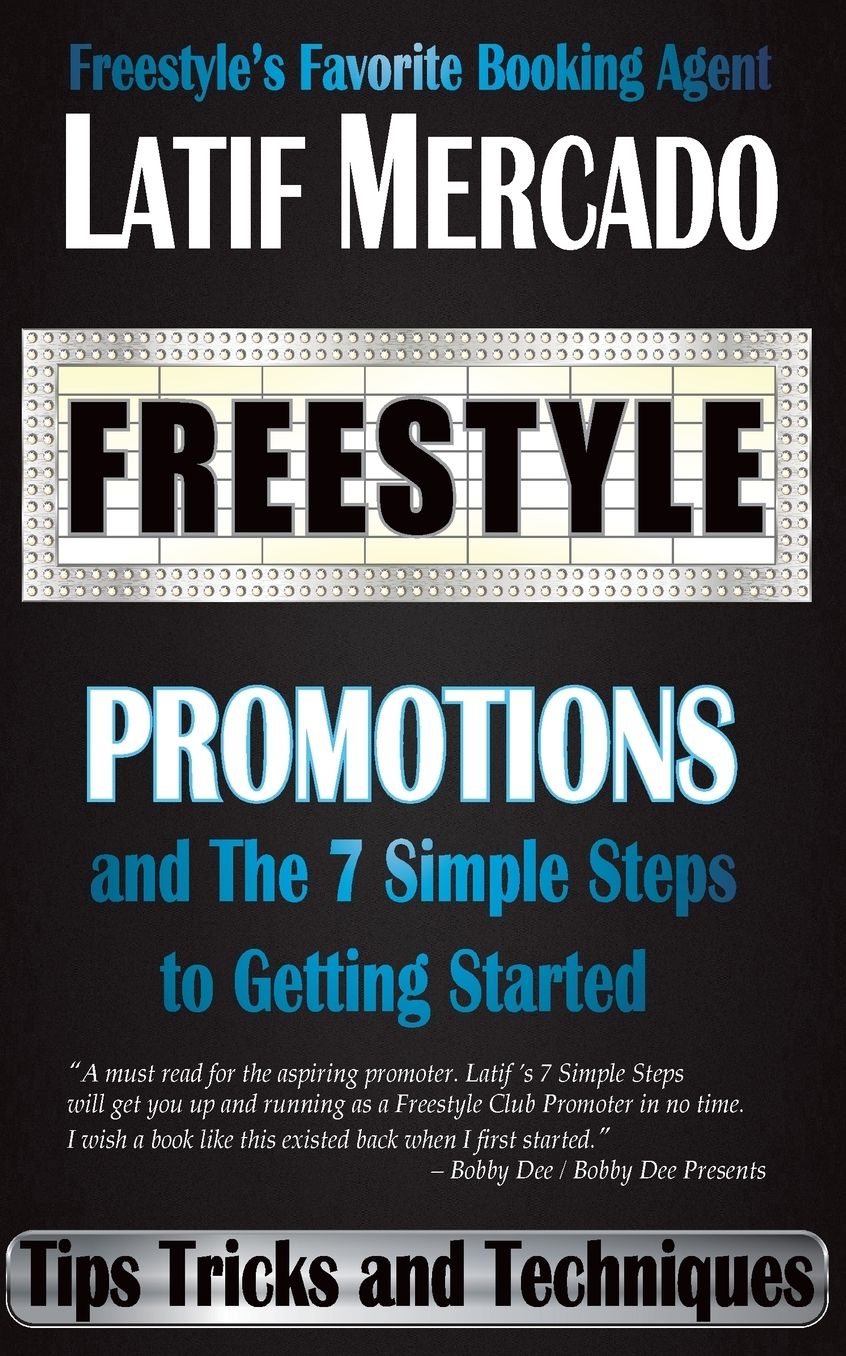 Freestyle Promotions: and The 7 Simple Steps to Getting Started