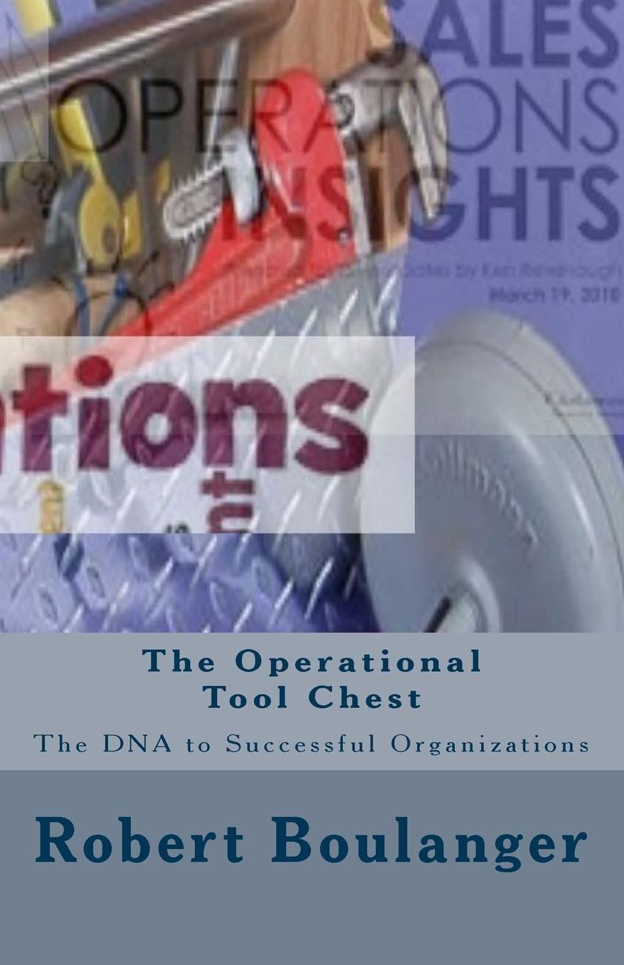 The Operational Tool Chest: The DNA to Successful Organizations