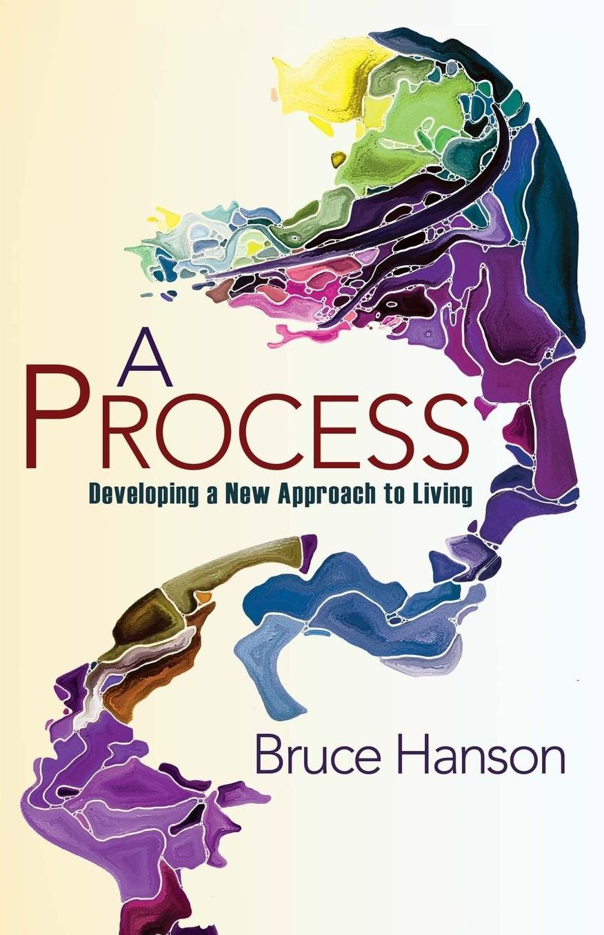 A Process: Developing a New Approach to Living