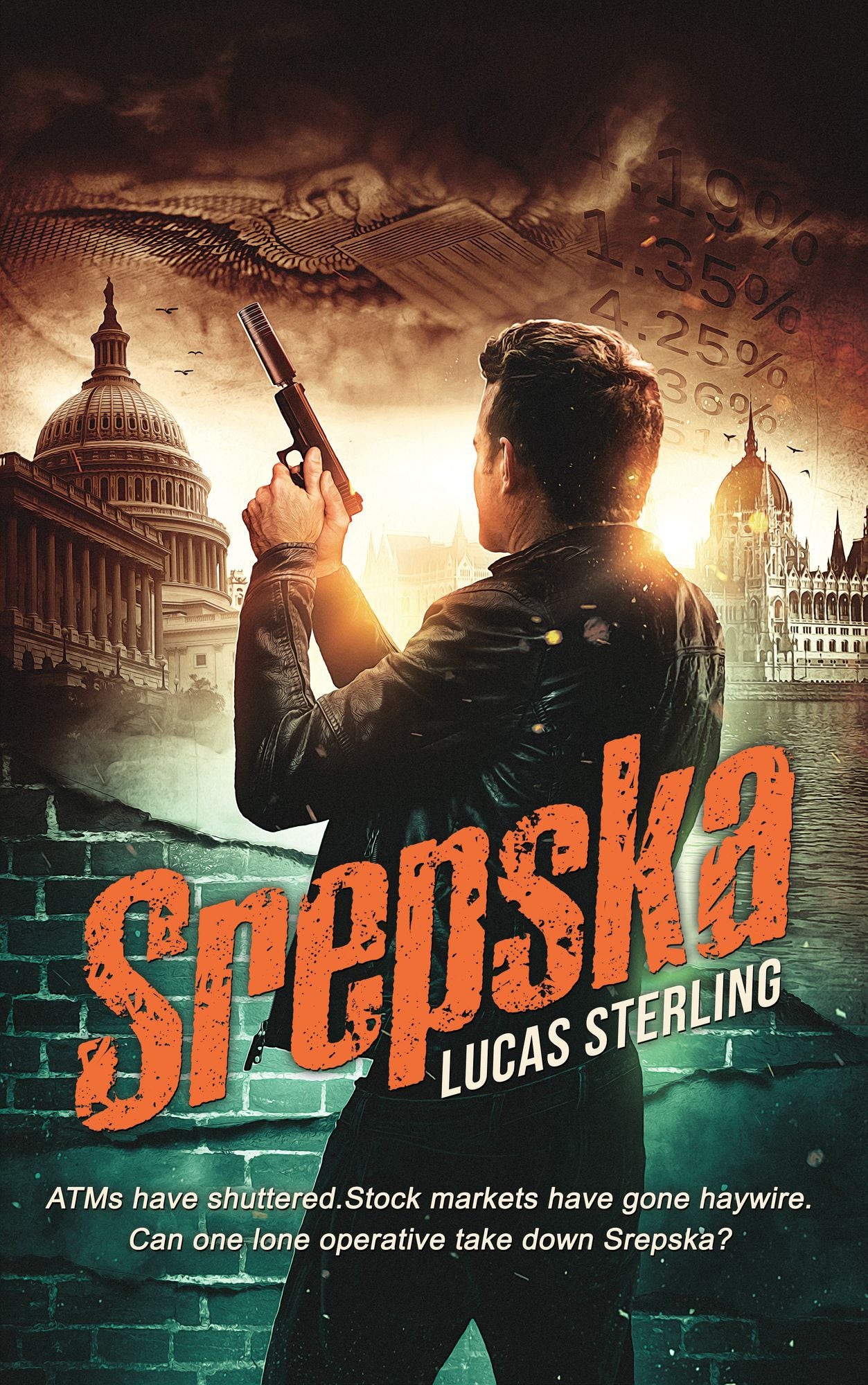 Srepska: ATMs have shuttered. Stock markets have gone haywire. Can one operative stop a deadly band of criminals before it is too late?