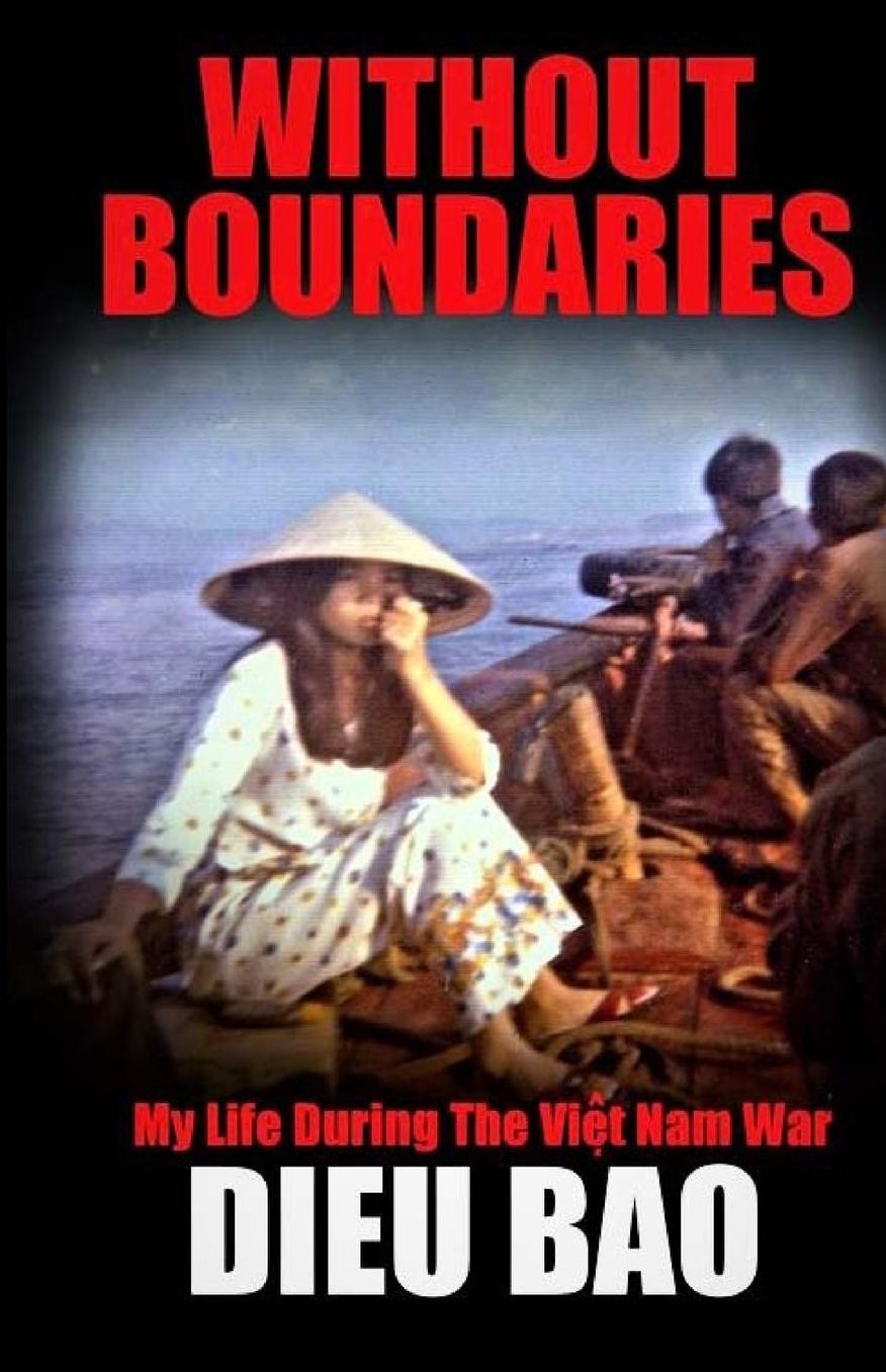 Without Boundaries: My Life During The Viet Nam War