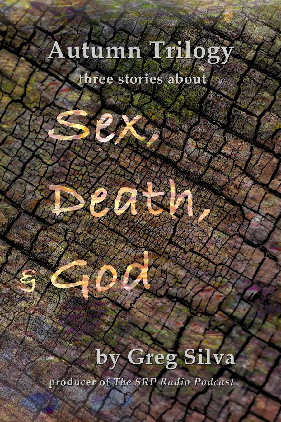 Autumn Trilogy: Three Stories About Sex, Death, and God