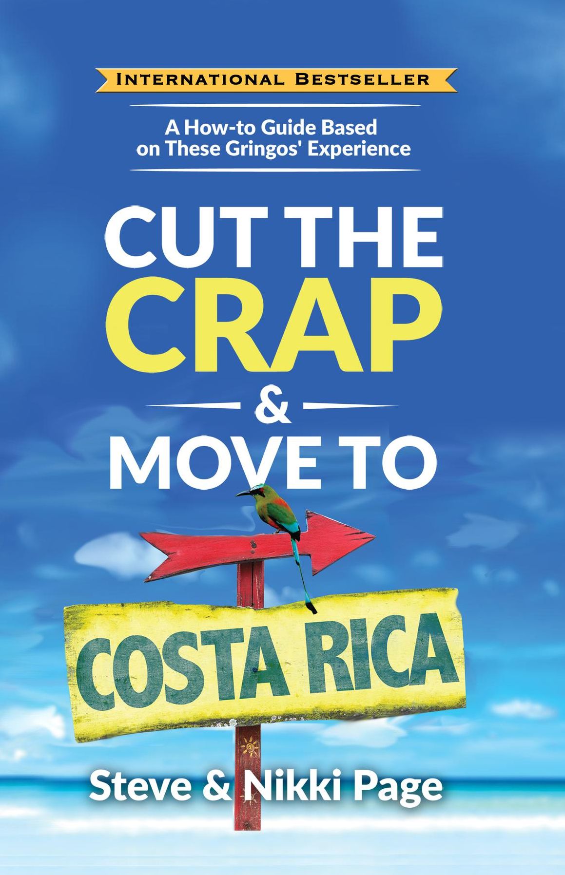 Cut the Crap & Move To Costa Rica: A How-to Guide Based on These Gringos' Experience