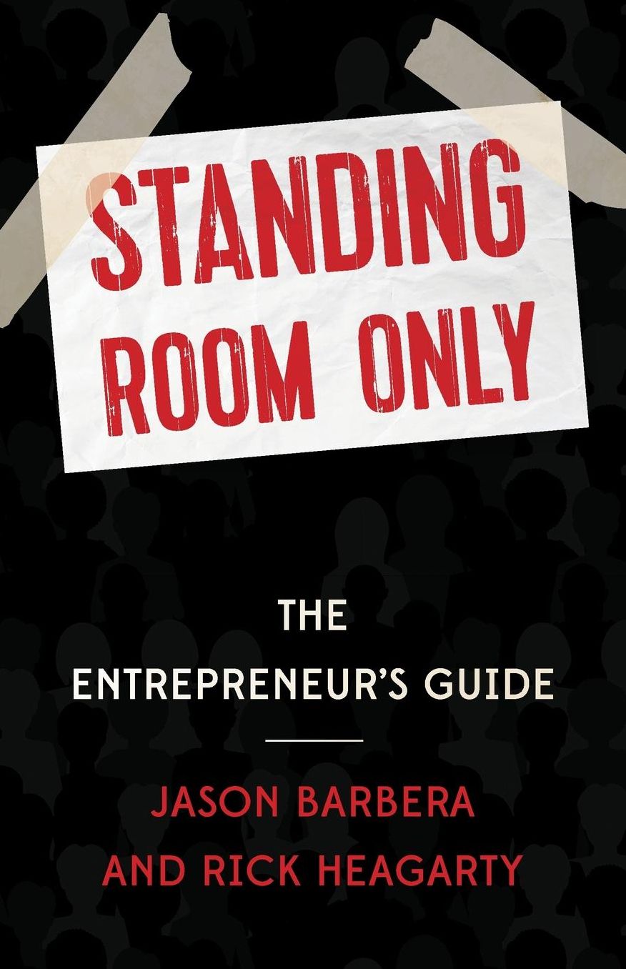 Standing Room Only: The Entrepreneur's Guide